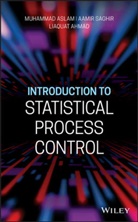 Liaquat Ahmad, M Aslam, Muhamma Aslam, Muhammad Aslam, Muhammad Saghir Aslam, Aslam Muhammad... - Introduction to Statistical Process Control