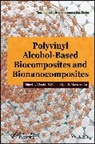 Olga Nazarenko, Olga B. (Tomsk Polytechnic University Nazarenko, Visakh P. M., Visakh (Tusur University P. M., Visakh Nazarenko P. M., P.M.... - Polyvinyl Alcohol-Based Biocomposites and Bionanocomposites
