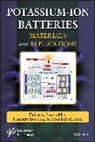 Inamuddin, Inamuddin Inamuddin, Rajender (National Center for N Inamuddin Boddula, Rajender Asiri Inamuddin Boddula, Abdullah M Asiri, Abdullah M. Asiri... - Potassium-Ion Batteries