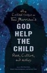 Alice Knox Montgomery Eaton, Alice Knox Eaton, Maxine Lavon Montgomery, Shirley a Stave, Shirley A. Stave - New Critical Essays on Toni Morrison''s God Help the Child
