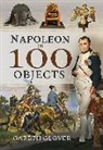 Gareth Glover - Napoleon in 100 Objects