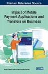 Martin Kang'ethe Gachukia, Thaisaiyi Zephania Opati - Impact of Mobile Payment Applications and Transfers on Business