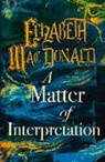 Elizabeth Mac Donald, Elizabeth MacDonald - A Matter of Interpretation