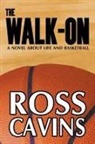 Ross Cavins, Cavins Ross Cavins - The Walk-On