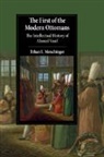 Ethan L. Menchinger, Ethan L. (University of Toronto) Menchinger - First of the Modern Ottomans