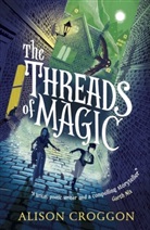 Alison Croggon, Croggon Alison - The Threads of Magic