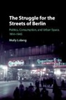 Molly Loberg, Molly (California Polytechnic State University) Loberg - The Struggle for the Streets of Berlin