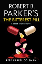 Reed Farrel Coleman - Robert B. Parker's Bitterest Pill