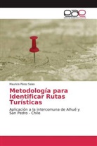 Mauricio Pérez Salas - Metodología para Identificar Rutas Turísticas