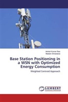 Ashish Kuma Rao, Ashish Kumar Rao, Neelam Srivastava - Base Station Positioning in a WSN with Optimized Energy Consumption