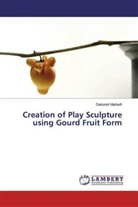Deborah Maikarfi - Creation of Play Sculpture using Gourd Fruit Form