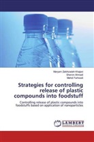 Shervi Ahmadi, Shervin Ahmadi, Farhood, Mehdi Farhoodi, Marya Zabihzadeh Khajavi, Maryam Zabihzadeh Khajavi - Strategies for controlling release of plastic compounds into foodstuff