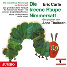 Eric Carle, Anna Thalbach - Die kleine Raupe Nimmersatt (Berlinerisch), Audio-CD (Hörbuch)