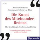 Bernhar Pörksen, Bernhard Pörksen, Friedemann Schulz von Thun, Volker Hanisch, Bernd Stephan - Die Kunst des Miteinander-Redens, 4 Audio-CD (Audio book)