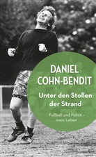 Danie Cohn-Bendit, Daniel Cohn-Bendit, PATRICK LEMOINE, Frank Sievers - Unter den Stollen der Strand