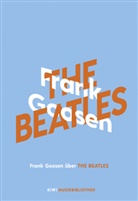 Frank Goosen - Frank Goosen über The Beatles
