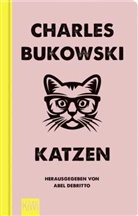 Charles Bukowski, Abe Debritto, Abel Debritto, Jan Schönherr - Katzen