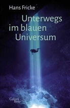 Hans Fricke - Unterwegs im blauen Universum