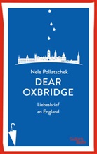 Nele Pollatschek - Dear Oxbridge