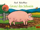 Axel Scheffler - Grunz das Schwein
