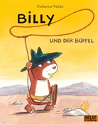 Catharina Valckx, Julia Süßbrich - Billy und der Büffel