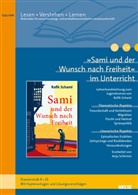 Rafik Schami, Anja Schirmer - "Sami und der Wunsch nach Freiheit" im Unterricht