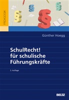 Günther Hoegg, Günther (Dr.) Hoegg - SchulRecht! für schulische Führungskräfte