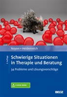 Thomas Heidenreich, Alexande Noyon, Alexander Noyon - Schwierige Situationen in Therapie und Beratung, m. 1 Buch, m. 1 E-Book