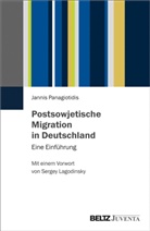 Jannis Panagiotidis - Postsowjetische Migration in Deutschland