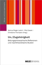 Rit Casale, Rita Casale, Markus Rieger-Ladich, C THOMPSON, Christiane Thompson - Un-/Zugehörigkeit