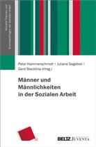 Peter Hammerschmidt, Julian Sagebiel, Juliane Sagebiel, Steckli, Gerd Stecklina - Männer und Männlichkeiten in der Sozialen Arbeit
