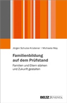 Michaela May, Jörgen Schulze-Krüdener - Familienbildung auf dem Prüfstand