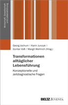 G Günter Voss u a, Georg Jochum, Kari Jurczyk, Karin Jurczyk, G. Günter Voß, Margit Weihrich - Transformationen alltäglicher Lebensführung