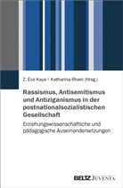 Ece Kaya, Z Ece Kaya, Z. Ece Kaya, Rhein, Rhein, Katharina Rhein - Rassismus, Antisemitismus und Antiziganismus in der postnationalsozialistischen Gesellschaft