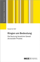 Susanne Nef - Ringen um Bedeutung