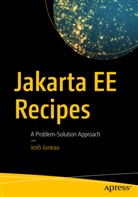 Josh Juneau - Jakarta EE Recipes