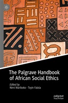 Falola, Falola, Toyin Falola, Nim Wariboko, Nimi Wariboko - The Palgrave Handbook of African Social Ethics