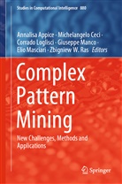 Annalisa Appice, Michelangel Ceci, Michelangelo Ceci, Corrado Loglisci, Corrado Loglisci et al, Giuseppe Manco... - Complex Pattern Mining