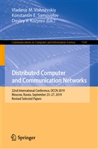Konstanti E Samouylov, Konstantin E Samouylov, Dmitry V. Kozyrev, Konstantin E. Samouylov, Dmitry V Kozyrev, Vladimir M. Vishnevskiy - Distributed Computer and Communication Networks