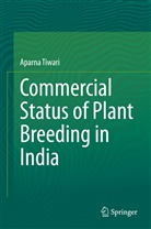 Aparna Tiwari - Commercial Status of Plant Breeding in India