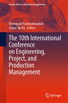 Ko, Ko, Chien-Ho Ko, Kriengsa Panuwatwanich, Kriengsak Panuwatwanich - The 10th International Conference on Engineering, Project, and Production Management
