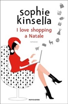 Sophie Kinsella - I love shopping a Natale