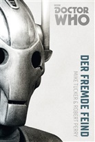 Robert Perry, Mik Tucker, Mike Tucker - Doctor Who Monster-Edition - Der fremde Feind