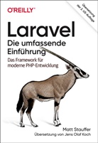 Matt Stauffer - Laravel: Die umfassende Einführung