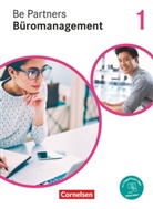 Anja Seiler, Benjamin Schmorl, Jen Bodamer, Jens Bodamer, Sabrin Böing, Sabrina Böing... - Be Partners - Büromanagement - Allgemeine Ausgabe - Neubearbeitung: Be Partners - Büromanagement - Ausgabe 2020 - 1. Ausbildungsjahr: Lernfelder 1-4