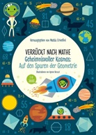 Agnese Baruzzi, Matti Crivellini, Mattia Crivellini - Verrückt nach Mathe - Geheimnisvoller Kosmos: Auf den Spuren der Geometrie