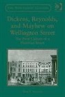 University of Roehampton Mary L. Shannon, Dr Mary L Shannon - Dickens, Reynolds, and Mayhew on Wellington Street