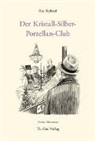Ray Sipherd - Der Kristall-Silber-Porzellan-Club