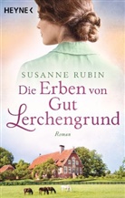 Susanne Rubin - Die Erben von Gut Lerchengrund