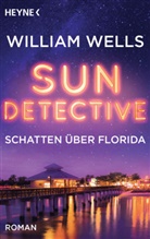 William Wells - Sun Detective - Schatten über Florida